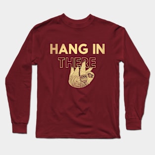 Hang in There Long Sleeve T-Shirt